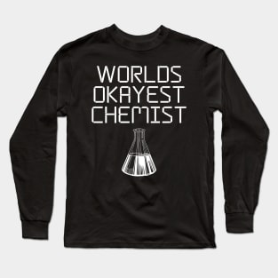 World okayest chemist Long Sleeve T-Shirt